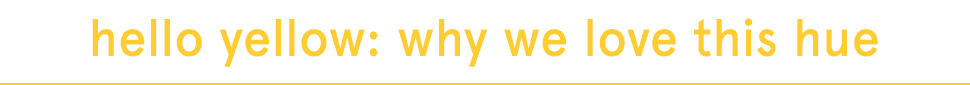cabi-Clothing-spring-2021-yellow-Color-Guide_body-title01 hello yellow: why we love this hue